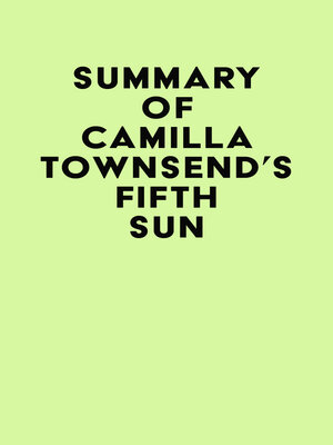 cover image of Summary of Camilla Townsend's Fifth Sun